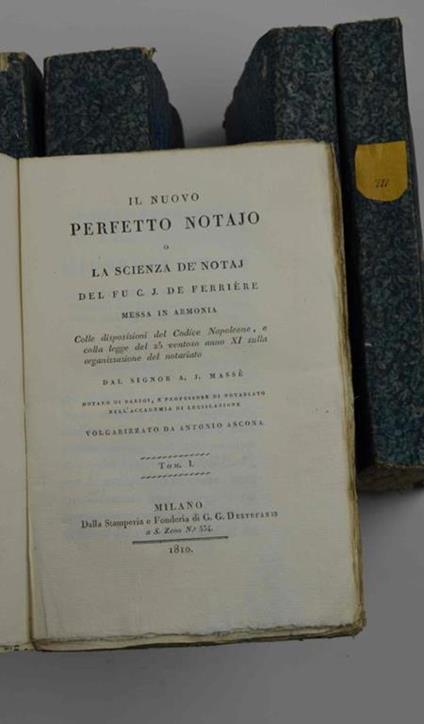Il nuovo perfetto notajo o, La scienza dè notaj messa in armonia colle disposizioni del Codice Napoleone, e colla legge del 25. ventoso anno 11. sulla organizzazione del notariato dal Signor A. J. Masse volgarizzato da Antonio Ascona. - copertina