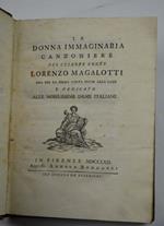 La donna immaginaria. Canzoniere ora per la prima volta dato alla luce e dedicato alle nibilissime dame italiane