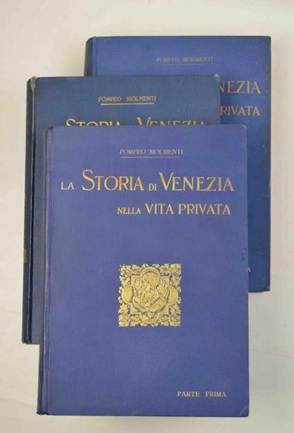 La storia di Venezia nella vita privata - Pompeo Molmenti - copertina