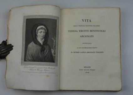 Vita della virtuosa matrona milanese Teresa Trotti Bentivogli Arconati dedicata al suo incomparabile marito il signor Carlo Arconati Visconti - Carlo Giuseppe Mantegazza - copertina