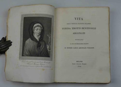 Vita della virtuosa matrona milanese Teresa Trotti Bentivogli Arconati dedicata al suo incomparabile marito il signor Carlo Arconati Visconti - Carlo Giuseppe Mantegazza - copertina