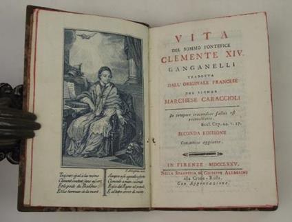 Vita del sommo pontefice Clemente XIV. Ganganelli tradotta dall'originale francese… Seconda edizione - Louis Antoine de Caraccioli - copertina