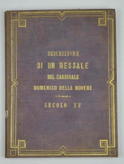 Descrizione di un messale del Cardinale Domenico Della Rovere Vescovo di Torino verso il fine del secolo XV - Tommaso Chiuso - copertina