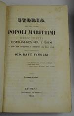 Storia dei tre celebri popoli marittimi dell'Italia Veneziani, Genovesi e Pisani e delle loro navigazioni e commercio nei bassi secoli