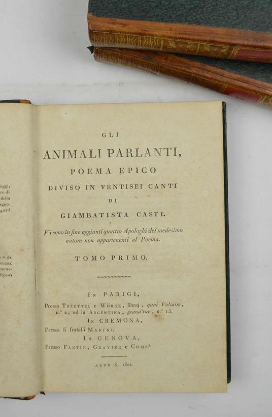 Gli animali parlanti, poema epico diviso in ventisei canti. Vi sono in fine aggiunti quattro apologhi del medesimo autore non appartenenti al Poema - G. Battista Casti - copertina