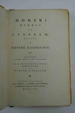 Hymnus in Cererem editus a Davide Ruhnkenio. Accedunt duae Epistolae criticae et C.G. Mitscherlichii adnotationes in Hymnus in Cereren