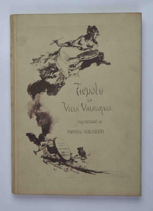 Tiepolo e la Villa Valmarana. Prefazione di Pompeo Molmenti - copertina