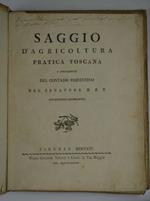 Saggio d'agricoltura pratica toscana e specialmente del contado fiorentino del senatore M. B. T. Accademico Georgofilo.