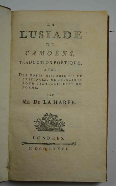 La Lusiade Traduction poetique avec des notes historiques et critiques, nécessaires pour l'intelligence du poeme. Par Mr, Dr. La Harpe - Luís de Camões - copertina