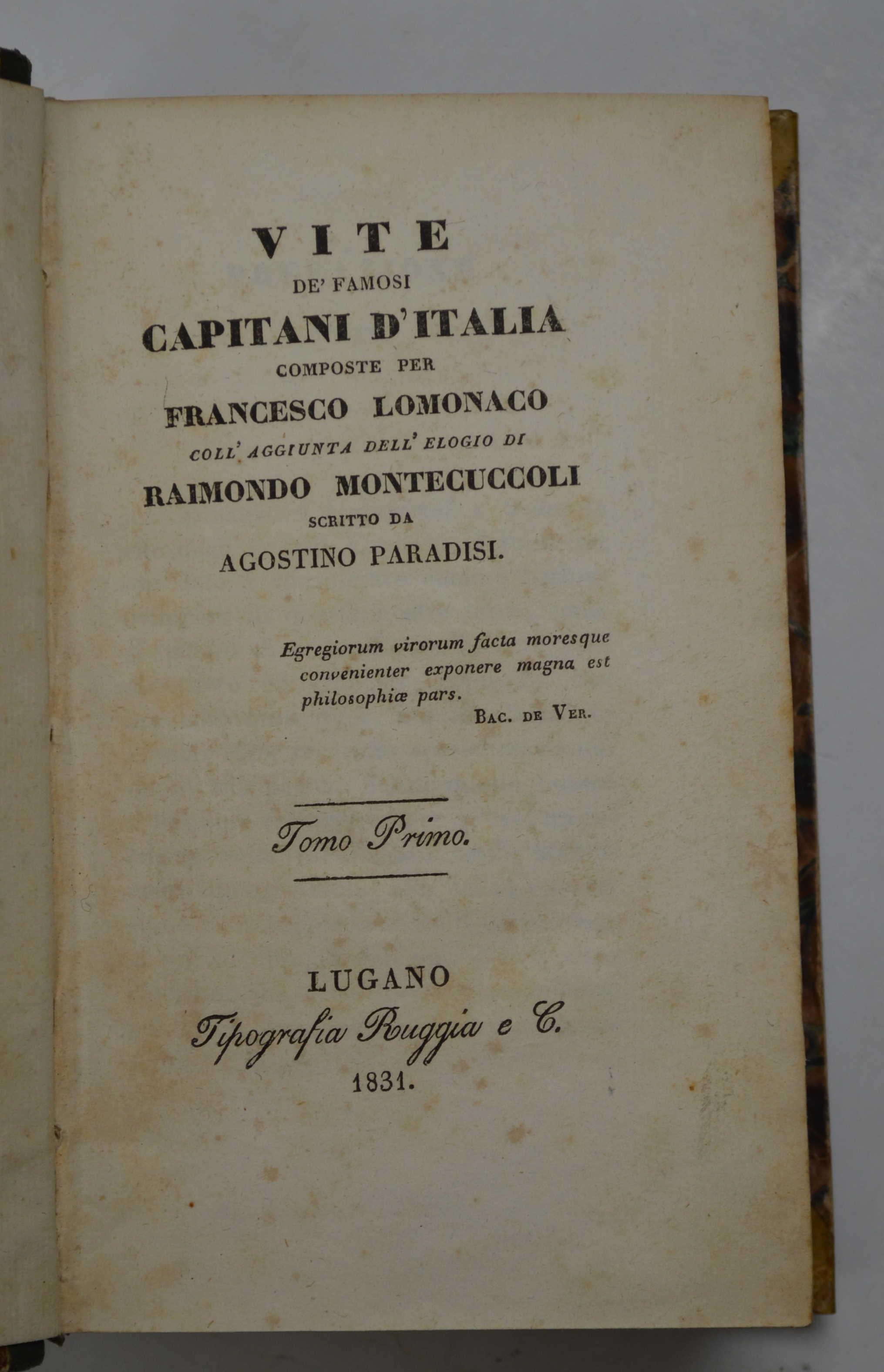 Vite de' famosi capitani d'Italia. coll'aggiunta dell'elogio di Raimondo Montecuccoli scritto da Agostino Paradisi