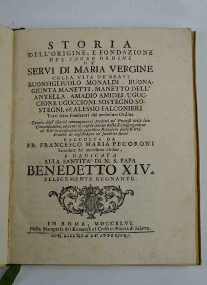 Storia dell'origine, e fondazione del sagro ordine de' servi di Maria Vergine colla vita de' beati Buonfigliuolo Monaldi, Buonagiunta Manetti, Manetto dell'Antella, Amadio Amidei, Uguccione Uguccioni, Sostegno Sostegni, ed Alessio Falconieri tutti se - copertina