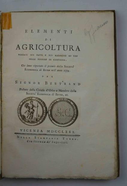 Elementi di agricoltura fondati sui fatti e sui raziocinj ad uso delle persone di campagna che àanno riportato il premio della Società Economica di Berna nell'anno 1774 - Elie Bertrand - copertina
