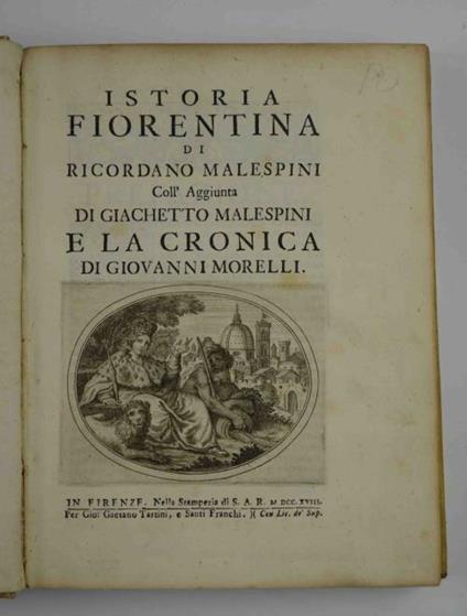 Istoria fiorentina. coll'aggiunta di Giochetto Malespini e la Cronica di Giovanni Morelli - Ricordano Malespini - copertina