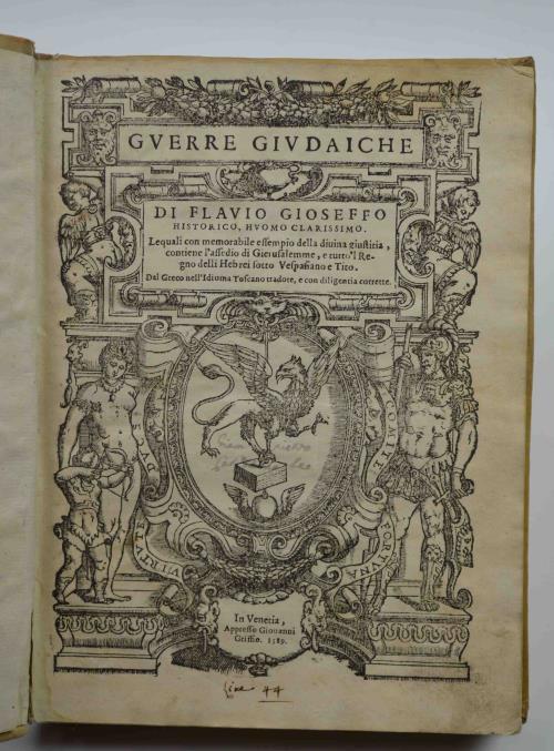 Guerre giudaiche… le quali con memorabile essempio della divina giustitia, contiene l'assedio di Gierusalemme, e tutto 'l Regno delli Hebrei sotto Vespasiano e Tito. Dal Greco nell'Idioma Toscano tradote, e con diligentia corrette - Giuseppe Flavio - copertina