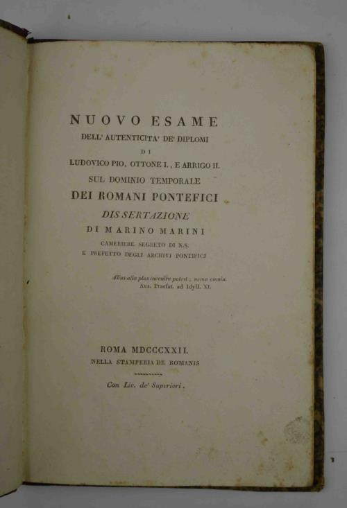Nuovo esame dell'autenticità de' diplomi di Ludovico Pio, Ottone I., e Arrigo II. sul dominio temporale dei romani pontefici. Dissertazione - Marino Marini - copertina