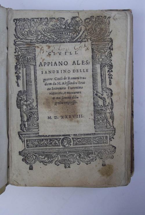 Delle guerre Civili de' Romani tradotto da M. Alessandro Braccio Secretario Fiorentino ricorretto et nuovamente con somma diligentia impresso - Appiano di Alessandria - copertina