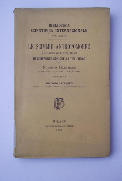 Le scimmie antropomorfe e la loro organizzazione in confronto con quella dell'uomo… Versione di Giacomo Cattaneo - Robert Hartmann - copertina