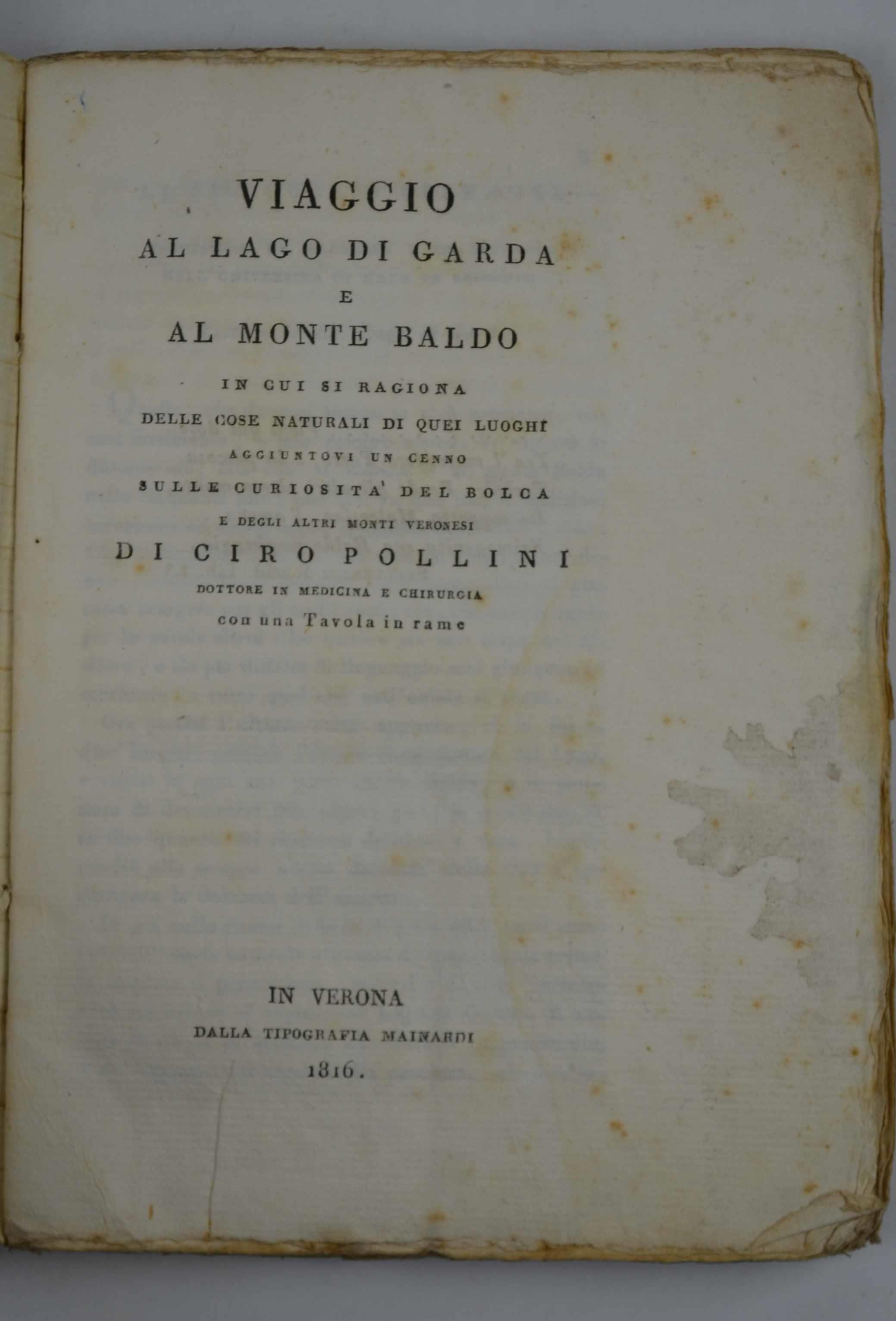 Viaggio al Lago di Garda e al Monte Baldo in cui si ragiona delle cose naturali di quei luoghi. Aggiuntovi un cenno sulle curiosità del Bolca e degli altri Monti Veronesi