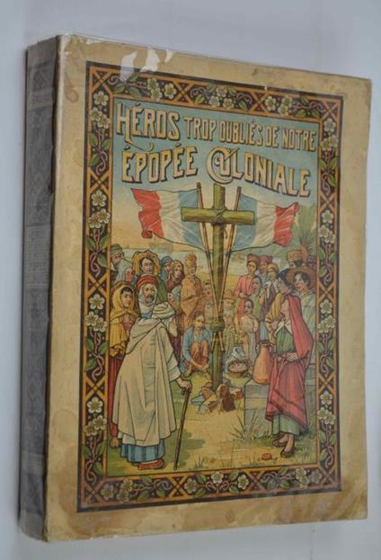 Héros trop oubliés de notre épopée coloniale - Valerien Groffier - copertina