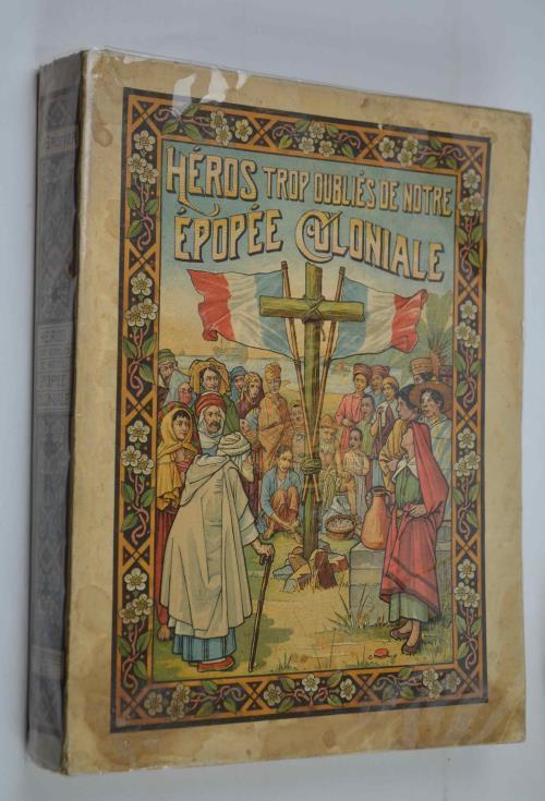 Héros trop oubliés de notre épopée coloniale - Valerien Groffier - copertina