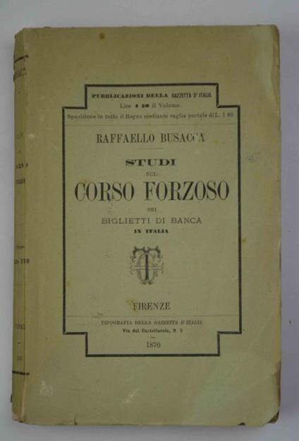 Studi sul corso forzoso dei biglietti di Banca in Italia - Raffaello Busacca - copertina