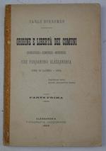Origine e libertà dei comuni (Borgoglio, gaucondio, Marengo) che fondarono Alessandria (tesi di laurea. 1891). Parte prima