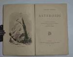 Asteroidi. Il sasso di Preguda. Ricordo del mio viaggio in Oriente. Poesie Varie. Traduzioni libere