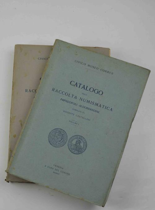 Catalogo della Raccolta Numismatica Papadopoli - Aldobrandini compilata da Giuseppe Castellani - Giuseppe Castellani - copertina