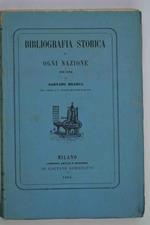 Bibliografia storica ossia collezione delle migliori e più recenti opere di ogni nazione intorno ai principali periodi e personaggi della storia universale
