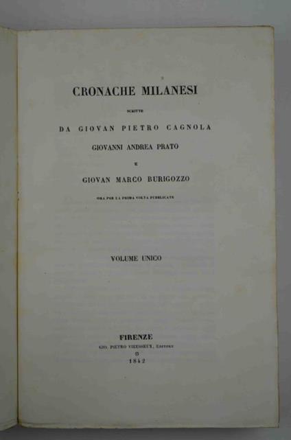 Cronache milanesi scritte da Giovan Pietro Cagnola, Giovanni Andrea Prato e Giovan Marco Burigozzo ora per la prima volta pubblicate - copertina