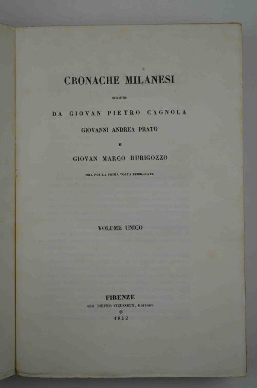 Cronache milanesi scritte da Giovan Pietro Cagnola, Giovanni Andrea Prato e Giovan Marco Burigozzo ora per la prima volta pubblicate - copertina