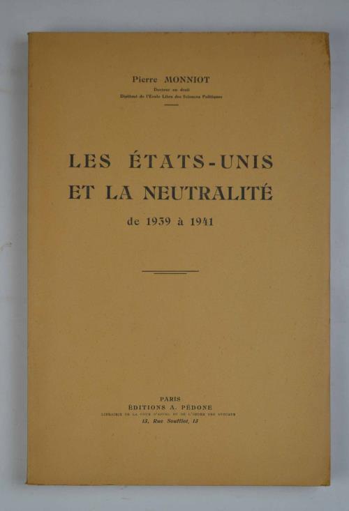 Les Etats-unis et la neutralité de 1939 à 1941 - Pierre Monniot - copertina