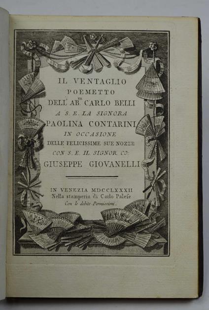 Il Ventaglio. Poemetto… a s.e. la Signora Paolina Contarioni in occasione delle felicissime nozze con S.E. il signor Co. Giuseppe Giovanelli - Carlo Belli - copertina