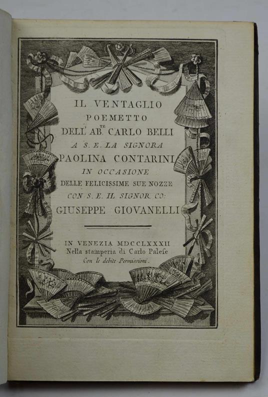 Il Ventaglio. Poemetto… a s.e. la Signora Paolina Contarioni in occasione delle felicissime nozze con S.E. il signor Co. Giuseppe Giovanelli - Carlo Belli - copertina