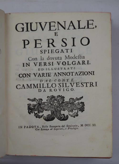 Giuvenale e Persio spiegati con la dovuta modestia in versi volgari. Ed illustrati con varie Annotazioni dal Conte Cammillo Silvestri da Rovigo - copertina