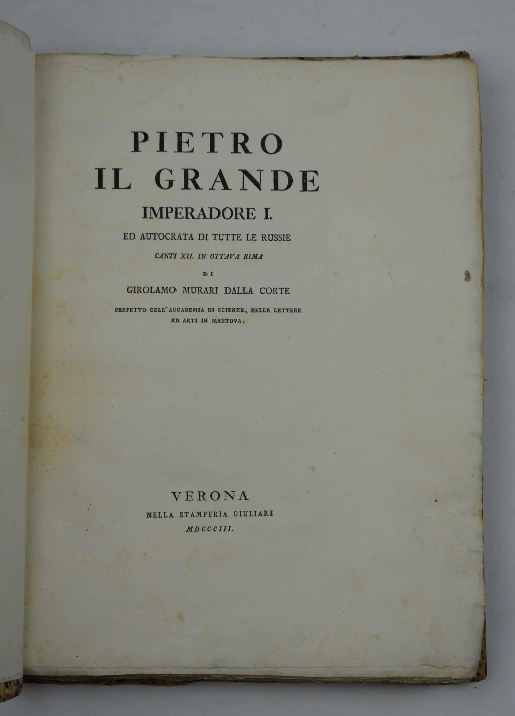 Pietro il Grande imperatore I ed autocrata di tutte le Russie. Canti XII in ottava rima