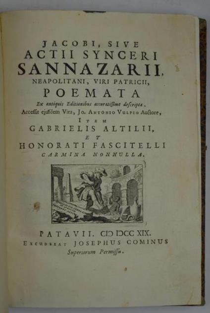 Poemata. Ex antiquis Editionibus accuratissime descripta. Accessit ejusdem Vita, Jo. Antonio Vulpio Auctore, item Gabrielis Altilli, et Honorati Fascitelli Carmina nonnulla - Iacopo Sannazaro - copertina