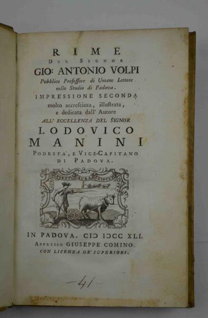 Rime… Impressione seconda molto accresciuta, illustrata, e dedicata dall'Autore all'eccellenza del Signor Lodovico Manini… - Giovanni Antonio Volpi - copertina