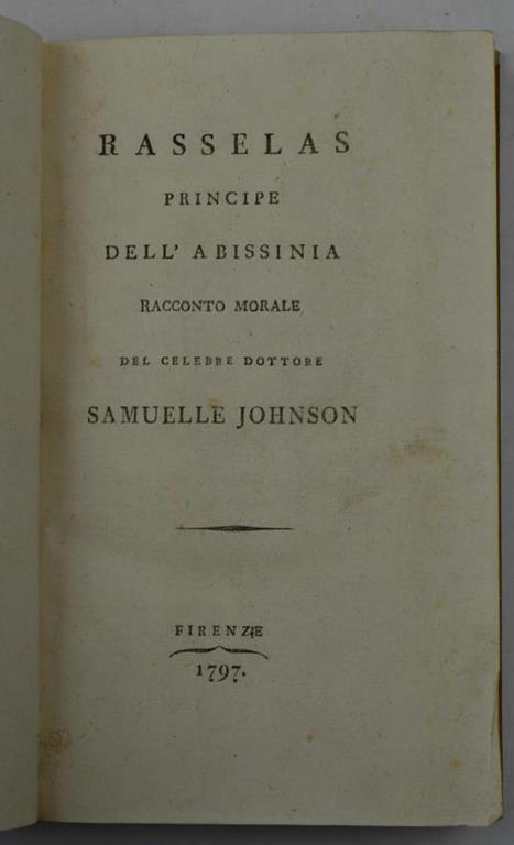 Rasselas principe dell'Abissinia racconto morale del celebre dottore Samuelle Johnson - Samuel Johnson - copertina