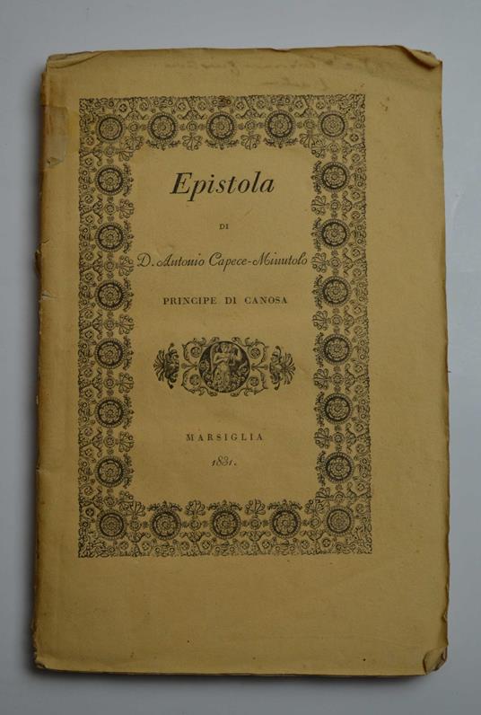 In confutazione degli errori storici e politici da Luigi Angeloni esposti contro sua maestà l'arciduchessa Maria Carolina d'Austria defunta regina di Napoli Epistola di un amico della verità ad uno storico italiano rispettabilissimo seconda edizione - Antonio Capece Minutolo Principe di Canosa - copertina