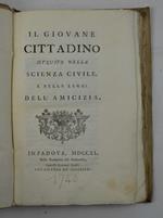 Il giovane cittadino istruito nella scienza civile, e nelle leggi dell'amicizia