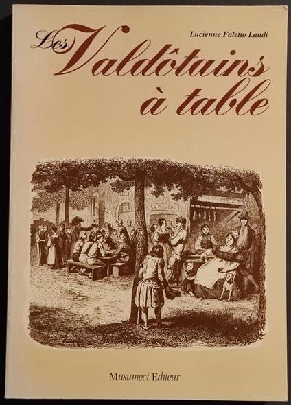Les Valdotains a Table - L.F. Landi - Ed. Musumeci - 1993 - Lucienne Faletto Landi - copertina