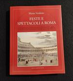 Feste e Spettacoli a Roma - M. Verdone - Newton Compton - 1993