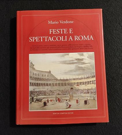 Feste e Spettacoli a Roma - M. Verdone - Newton Compton - 1993 - Mario Verdone - copertina