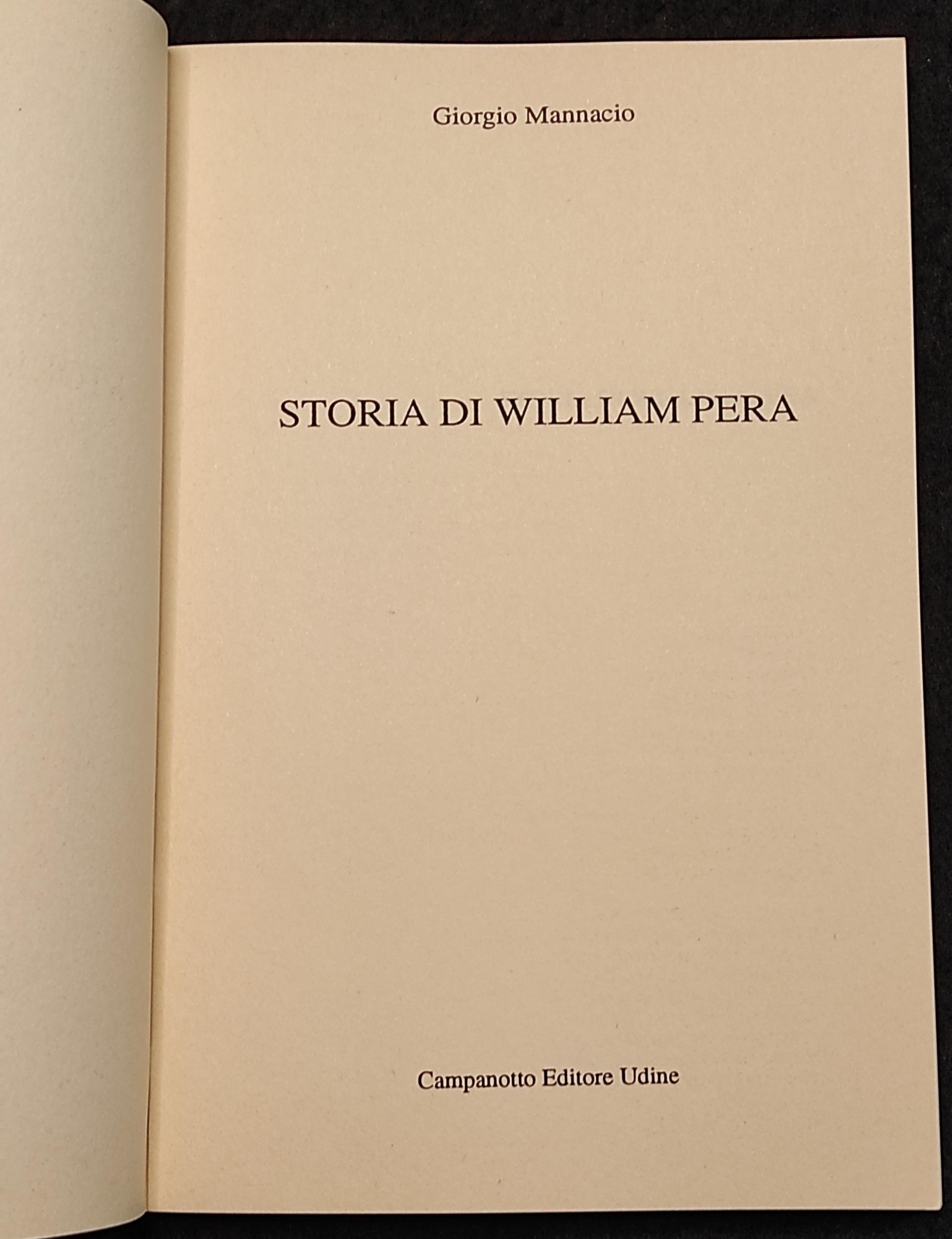 Storia di William Pera - Giorgio Mannacio - Campanotto Ed. - 1995 - Poesia
