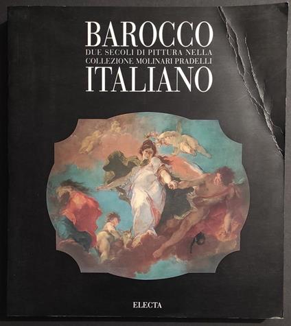 Barocco Italiano - Collezione Molinari Pradelli - Ed. Electa - 1995 - copertina