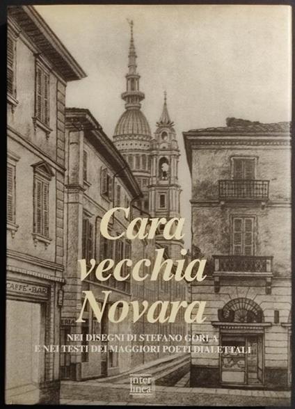 Cara Vecchia Novara - M. Rosci, Dis. S. Gorla - Ed. Interlinea - 1995 - Marco Rosci - copertina
