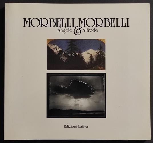 Morbelli Angelo & Morbelli Alfredo - Ed. Lativa - 1995 - copertina