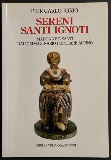 Sereni Santi Ignoti - P.C. Jorio - Ed. Priuli & Verlucca - 1995 - copertina