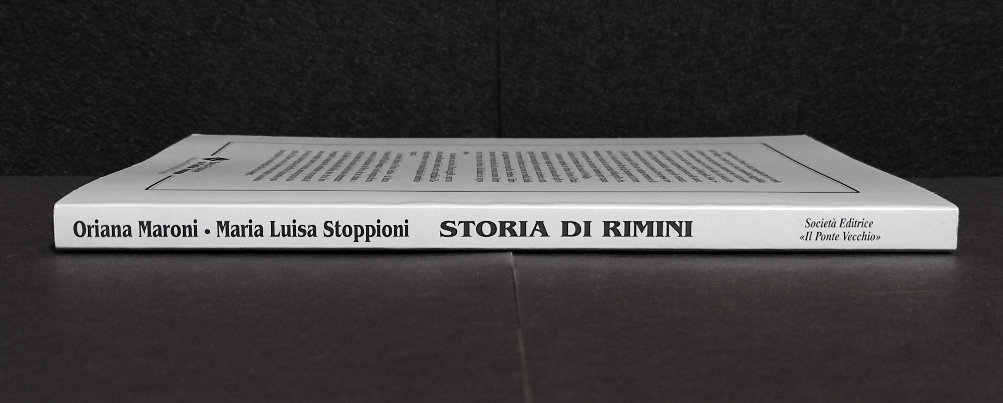 Storia di Rimini - O. Maroni - M. L. Stoppioni - Ed. Il Ponte Vecchio - 1997